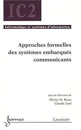 Approches formelles des systèmes embarqués communicants
