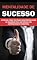 Livro MENTALIDADE DE SUCESSO: APRENDA COMO CULTIVAR UMA MENTALIDADE DE SUCESSO PARA SE TORNAR UM EMPREENDEDOR IMBATÍVEL