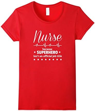 Women's Nurse because superhero isnt an official job title tshirt XL Red