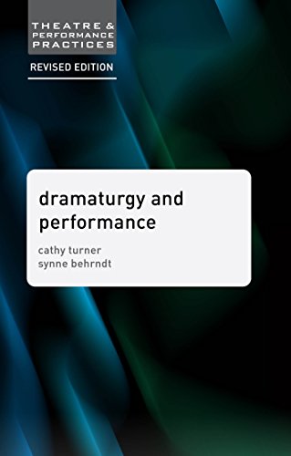 Dramaturgy and Performance (Theatre and Performance Practices)
