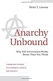 Anarchy Unbound: Why Self-Governance Works Better Than You Think (Cambridge Studies in Economics, Choice, and Society)