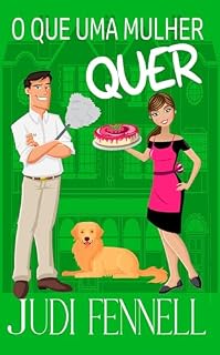 Livro O Que Uma Mulher Quer (Manley Maids - Português Livro 1)