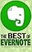 EVERNOTE: The Best of Evernote, Tips, Tricks and Techniques You Wish You Knew (101 evernote app, evernote, evernote essentials, evernote for beginners, ... mastery, evernote for writers, success)