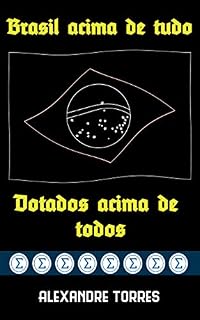 Livro Brasil acima de tudo, dotados acima de todos