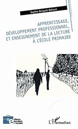 Apprentissage, développement professionnel, et enseignement de la lecture à l'école primaire