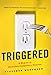 Triggered: A Memoir of Obsessive-Compulsive Disorder