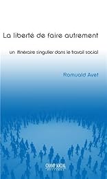 La  liberté de faire autrement