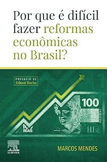 Livro Por que é difícil fazer reformas econômicas no Brasil?