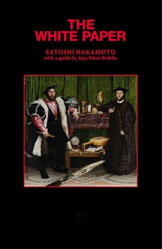 The Book Of Satoshi: The Collected Writings of Bitcoin Creator