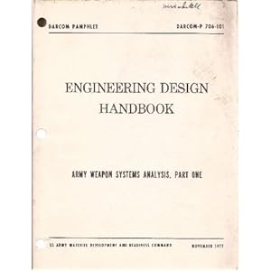 Engineering Design Handbook Army Weapon Systems Analysis, Part One Darcom-P 706-101
