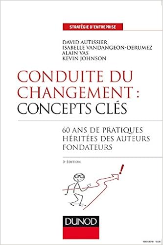 Amazon Fr Conduite Du Changement Concepts Cles 3e Ed 60 Ans De Pratiques Heritees Des Auteurs Fondateur 60 Ans De Pratiques Heritees Des Auteurs Fondateurs Autissier David Vandangeon Isabelle Vas Alain Livres