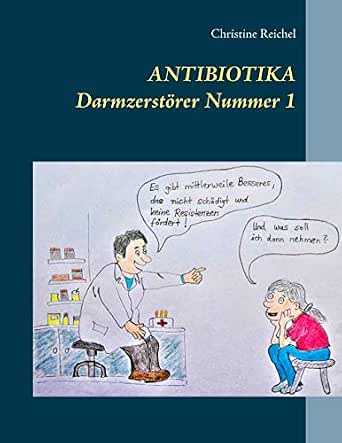 Amazon Com Antibiotika Darmzerstorer Nummer 1 German Edition