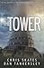 The Tower by Chris Skates, Dan Tankersley