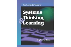 The Complete Guide to Systems Thinking and Learning