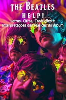 Livro The Beatles (Rubber Soul): Letras, Cifras, Traduções e Interpretações das Músicas do Álbum (The Beatles - Interpretação da discografia Livro 6)