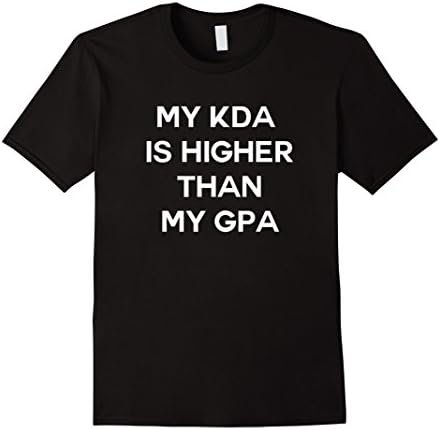 Mens My KDA is Higher than my GPA T-Shirt Small Black