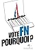 Vote FN, pourquoi ? (Document) (French Edition) by