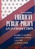 American Public Policy : An Introduction, Cochran, Clarke E. and Mayer, Lawrence E., 0312031211