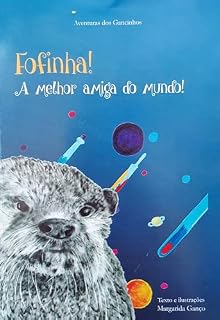 Livro Fofinha! A melhor amiga do mundo! (Aventuras dos Gancinhos Livro 2)