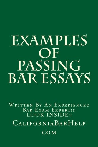 Download Examples Of Passing Bar Essays: Written By An Experienced Bar Exam Expert!!! LOOK INSIDE!! Download Examples Of Passing Bar Essays: Written By An Experienced Bar Exam Expert!!! LOOK INSIDE!!