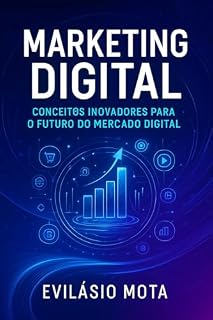 Livro Marketing Digital: Conceitos Inovadores Para o Futuro do Mercado Digital