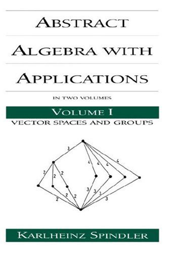 Abstract Algebra with Applications, Vol. 1 (Chapman & Hall / CRC Pure and Applied Mathematics)
