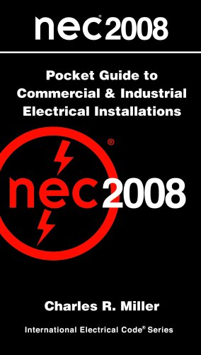 NEC 2008 Pocket Guide to Commerical and Industrial Electrical Installations