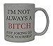 Rogue River Tactical Best Funny Coffee Mug Not Always Novelty Cup Joke Great Gag Gift Idea For Men Women Office Work Adult Humor Employee Boss Coworkers
