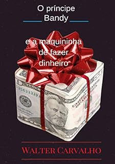 Livro O príncipe Bandy e a maquininha de fazer dinheiro