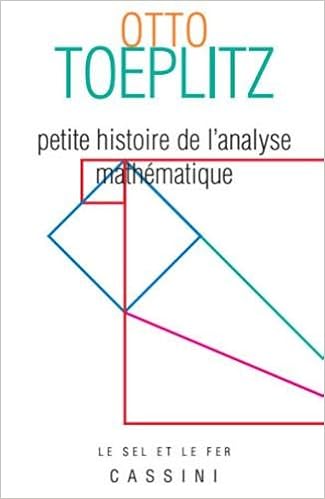 Amazon Fr Petite Histoire De L Analyse Mathematique Toeplitz Otto Peiffer Jeanne Livres