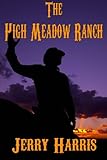 The High Meadow Ranch by Jerry Harris