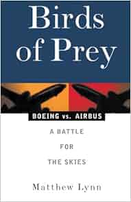 Birds Of Prey Boeing Vs Airbus A Battle For The Skies