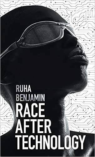Race After Technology: Abolitionist Tools for the New Jim Code: Benjamin,  Ruha: 9781509526390: Amazon.com: Books