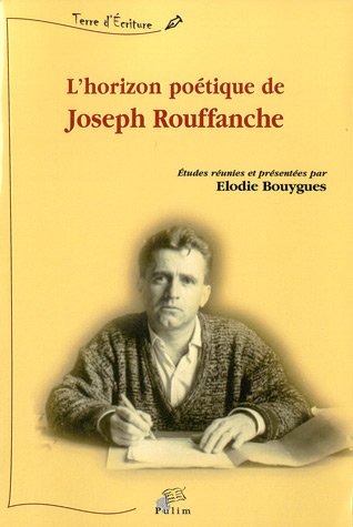 L' horizon poétique de Joseph Rouffanche