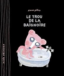 Le  trou de la baignoire