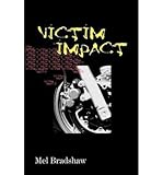 Front cover for the book Victim Impact by Mel Bradshaw