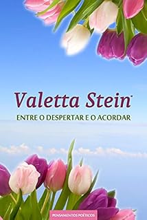 Livro Entre o Despertar e o Acordar (Pensamentos Poéticos Livro 1)