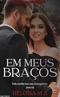 Livro EM MEUS BRAÇOS - LIVRO 2