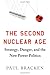 The Second Nuclear Age: Strategy, Danger, and the New Power Politics
