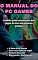 Livro O Manual do Gamer de PC: A bíblia para entusiastas dos jogos de tiro em primeira pessoa