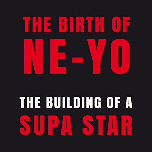 The Birth of Ne-Yo - The Build...