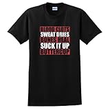 Blood Clots Sweat Dries Bones Suck It Up Buttercup T-Shirt