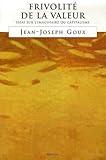 Frivolité de la valeur: Essai sur l'imaginaire du capitalisme (French Edition) by 