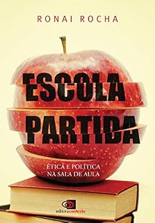 Livro Escola Partida: ética e política na sala de aula