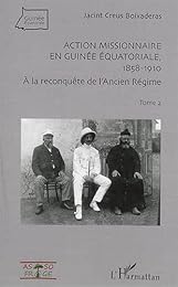 Action missionnaire en Guinée équatoriale, 1858-1910