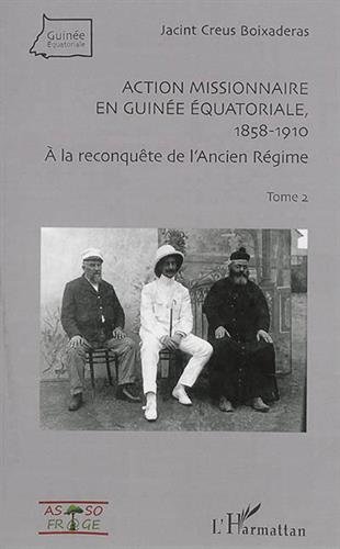 Action missionnaire en Guinée équatoriale, 1858-1910