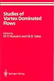 Studies of Vortex Dominated Flows, , 0387964304
