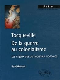Tocqueville, de la guerre au colonialisme