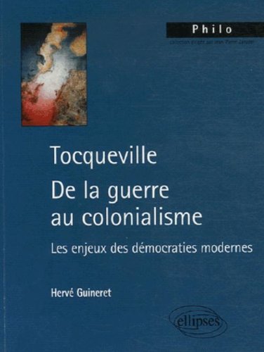 Tocqueville, de la guerre au colonialisme
