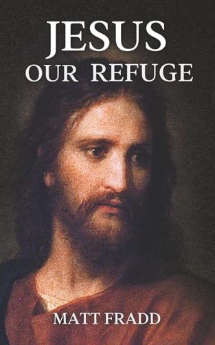 Jesus Our Refuge